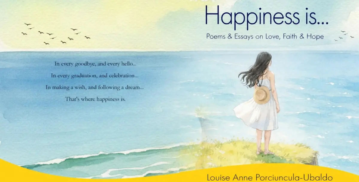 Happiness Is: Poems and Essays on Love, Faith and Hope