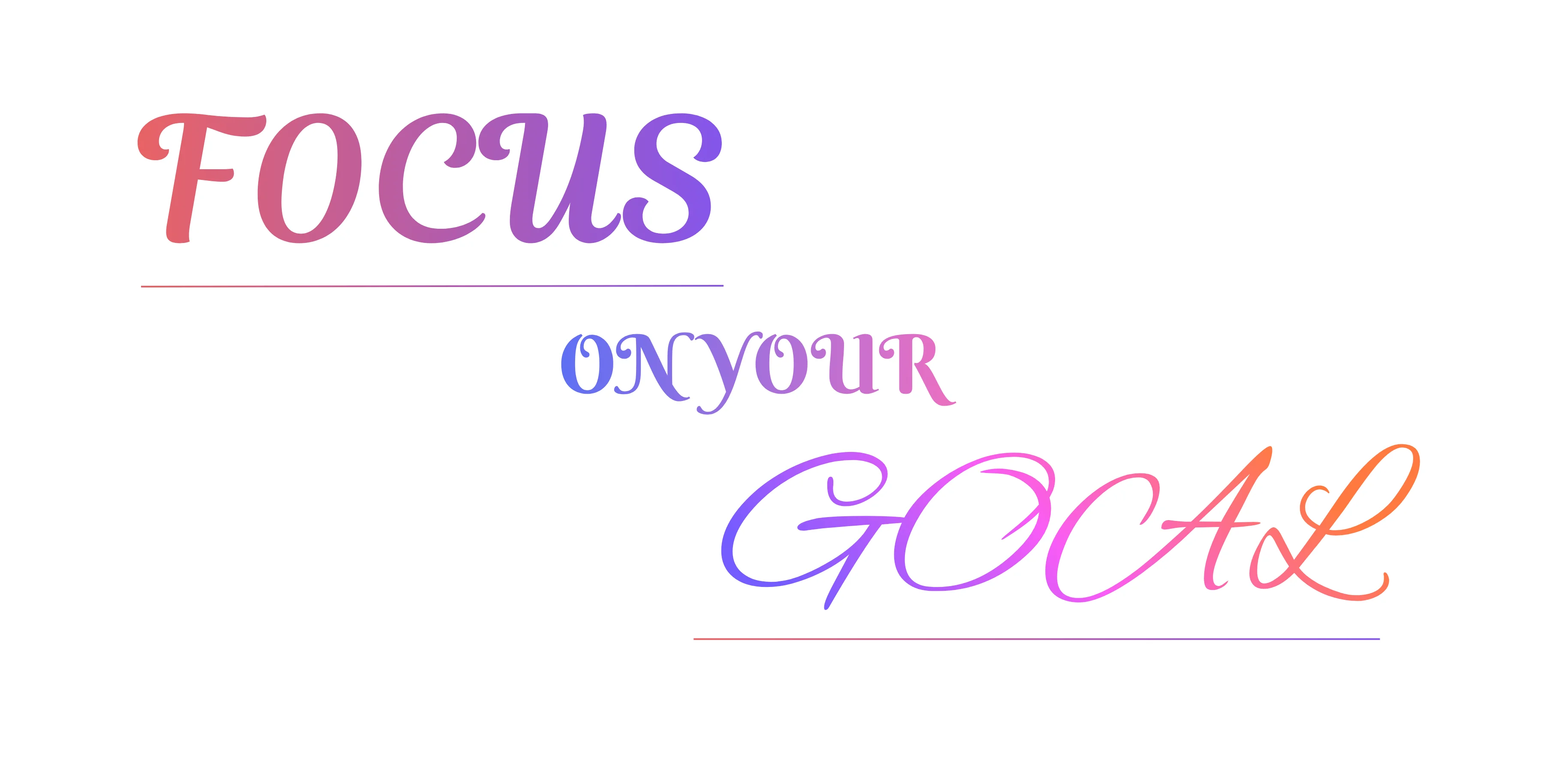 Focus On Your Goal