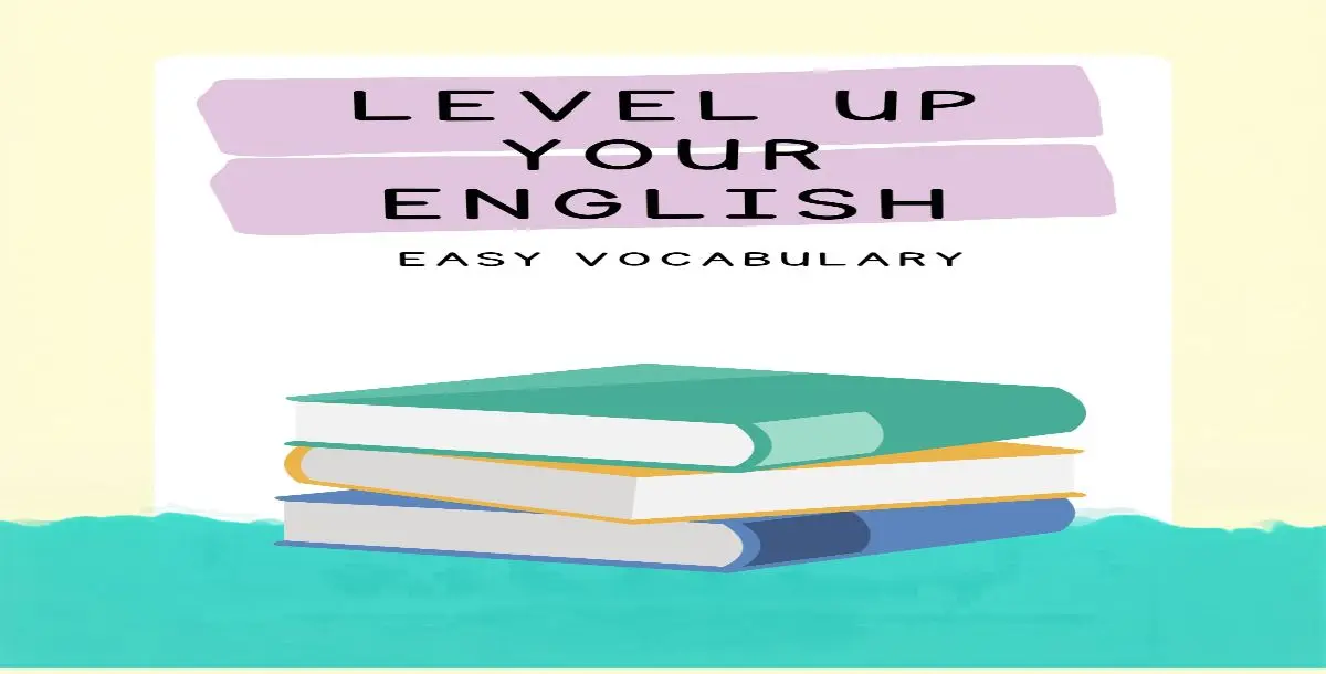 Level Up Your English—Easy Vocabulary