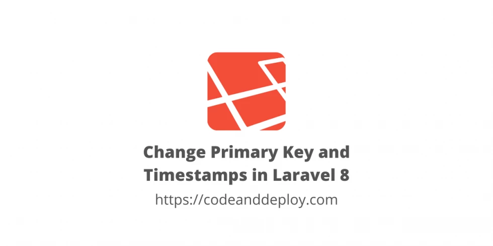 Change Primary Key and Timestamps in Laravel 8