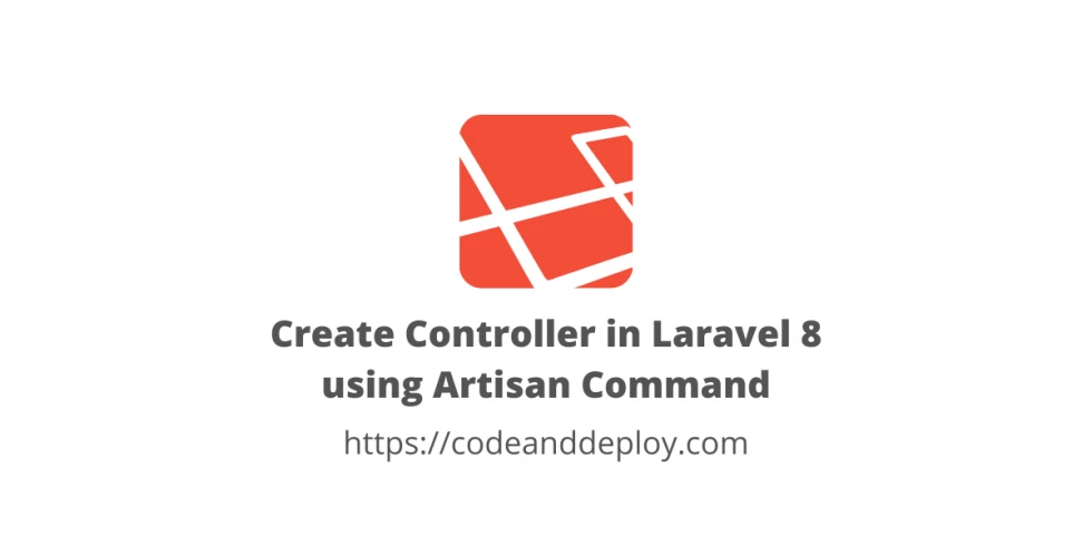 Create Controller in Laravel 8 using Artisan Command
