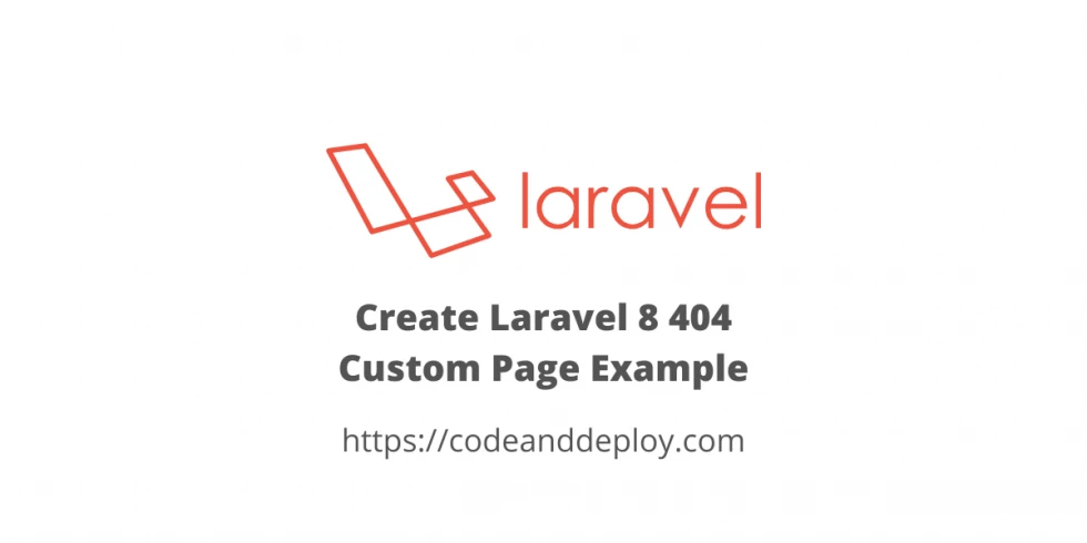 Create Laravel 8 404 Custom Page Example