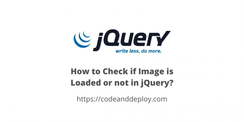 How to Check if Image is Loaded or not in jQuery?