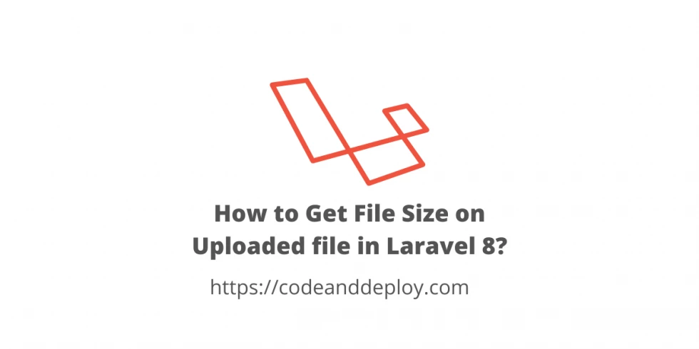 How to Get File Size on Uploaded file in Laravel 8?