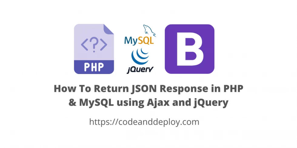 Return JSON Response in PHP & MySQL using Ajax and jQuery