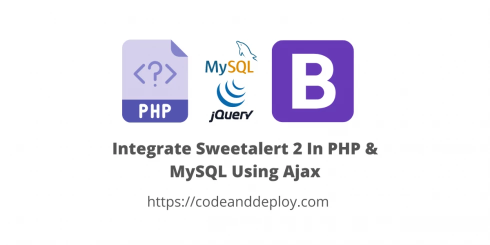 Integrate Sweetalert 2 In PHP & MySQL Using Ajax