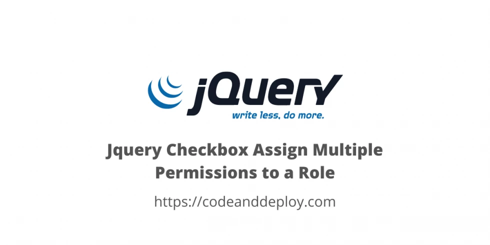 Jquery Checkbox Assign Multiple Permissions to a Role