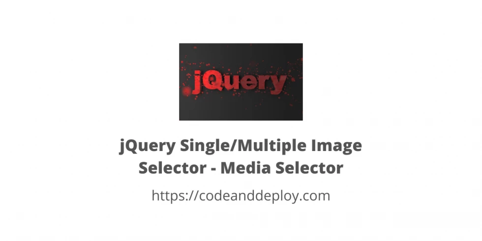 jQuery Single/Multiple Image Selector - Media Selector