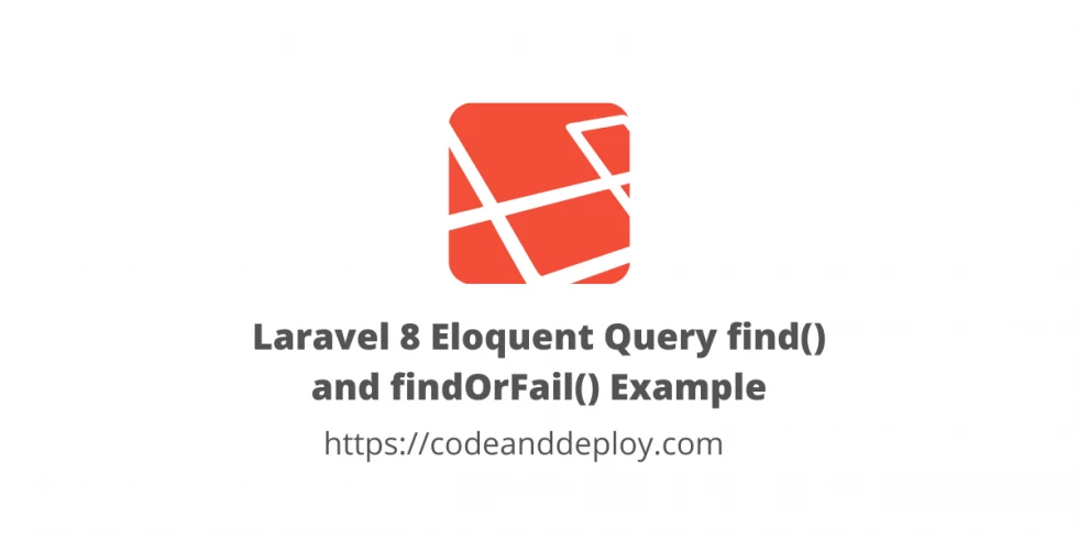 Laravel 9 Eloquent Query find() and findOrFail() Example