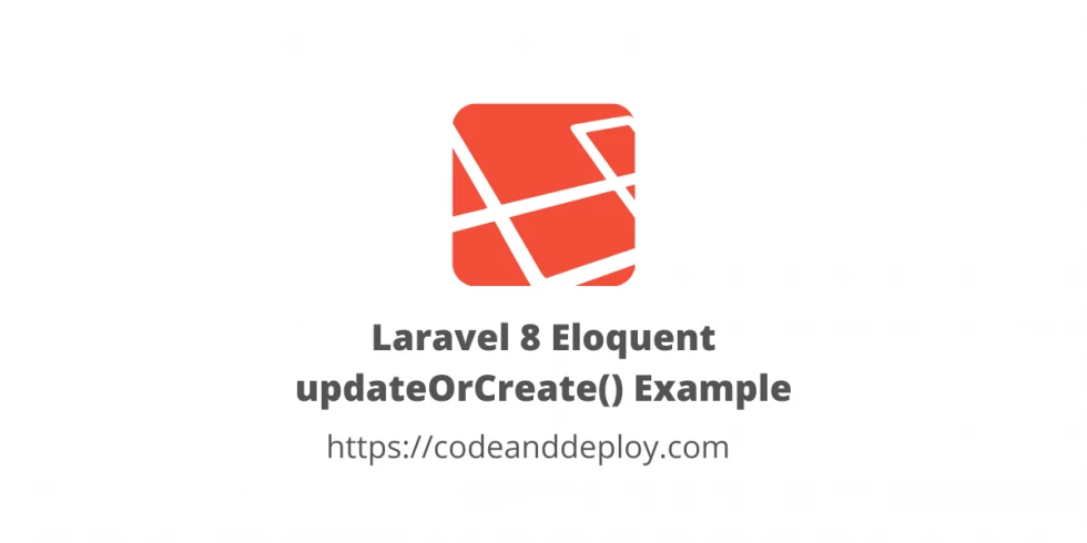 Laravel 9 Eloquent updateOrCreate() Example