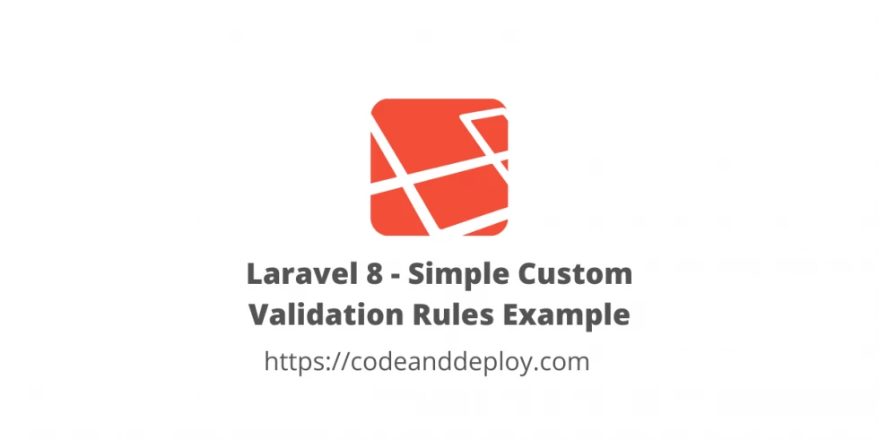 Laravel 9 - Simple Custom Validation Rules Example