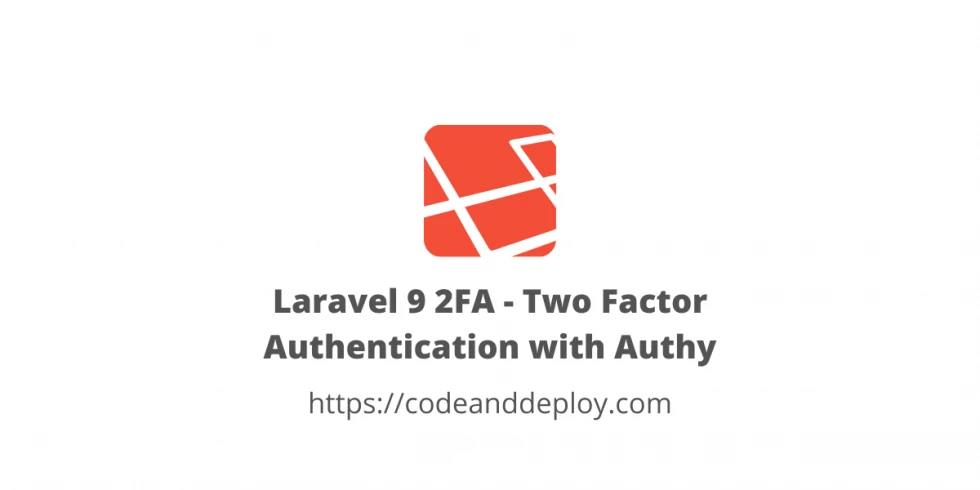 Laravel 9 2FA - Two Factor Authentication with Authy