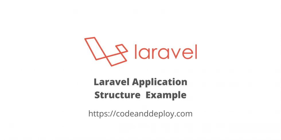 Laravel Application Structure  Example