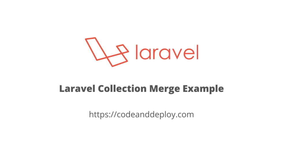 Laravel Collection Merge Example