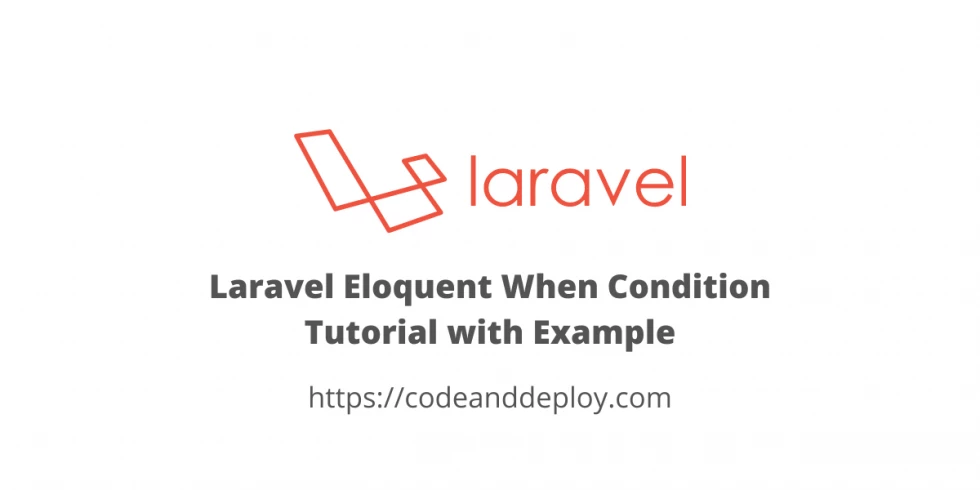 Laravel 9 Eloquent When Condition Tutorial with Example