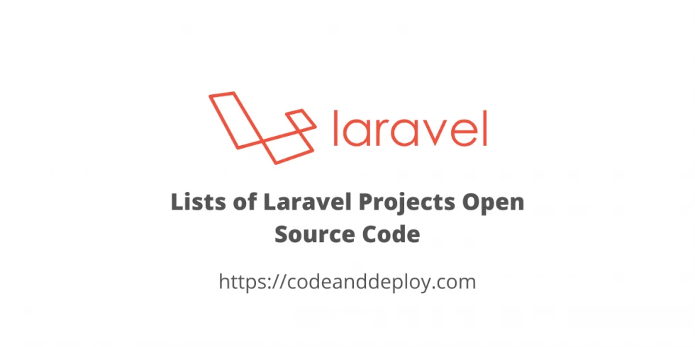 Lists of Laravel Projects Open Source Code