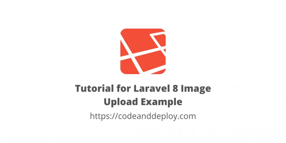 Tutorial for Laravel 8 Image Upload Example
